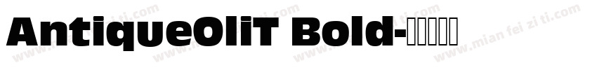 AntiqueOliT Bold字体转换